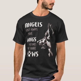 ANGELS DON'T ALWAYS HAVE WINGS SOMETIMES THEY HAVE T-Shirt