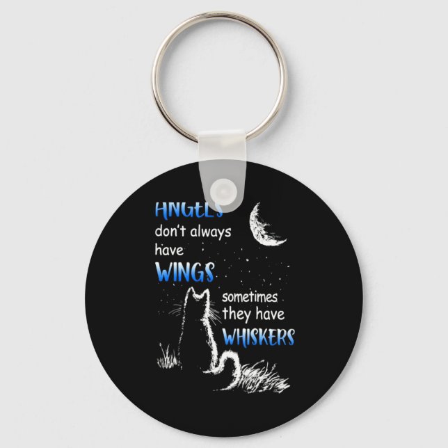 Angels Dont Always Have Wings They Have Whiskers  Keychain (Front)
