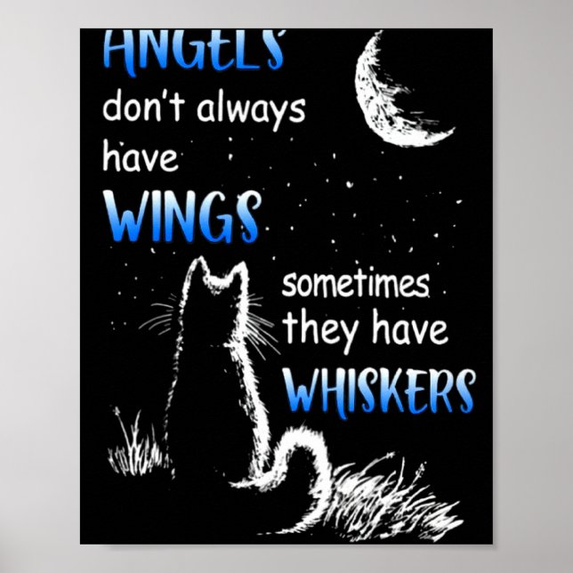 Angels Dont Always Have Wings They Have Whiskers  Poster (Front)