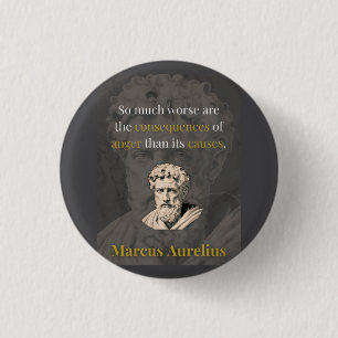 Anger Hurts You Most: Marcus Aurelius on Restraint 1 Inch Round Button