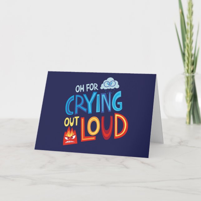 Anger & Sadness "Oh For Crying Out Loud" Card (Front)