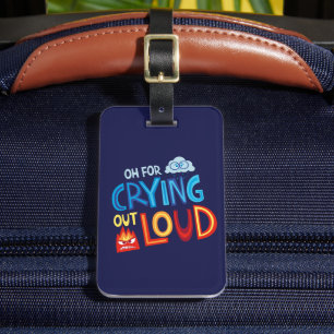 Anger & Sadness "Oh For Crying Out Loud" Luggage Tag