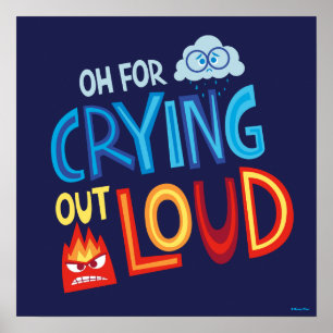 Anger & Sadness "Oh For Crying Out Loud" Poster