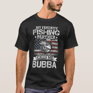 Angler I My Favourite Fishing Partner Calls Me Bub T-Shirt