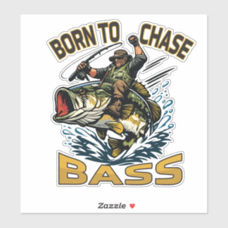 Angler Riding Largemouth bass "Born to Chase Bass"