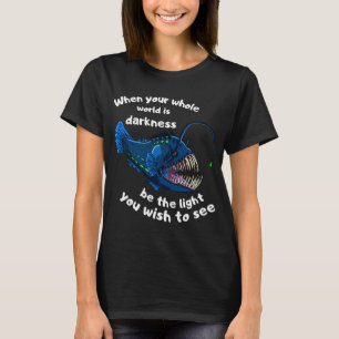Anglerfish Light Darkness  inspirational fish  Cla T-Shirt