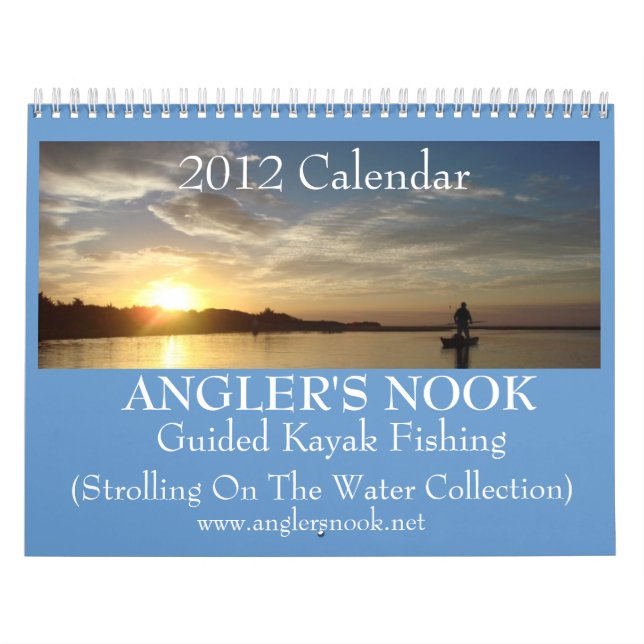 Anglers Nook guided kayak fishing 2012 Calendar (Cover)