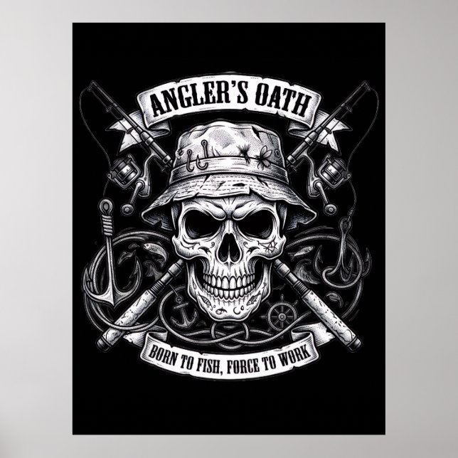 Angler's Oath – Born to Fish, Forced to Work Poster (Front)