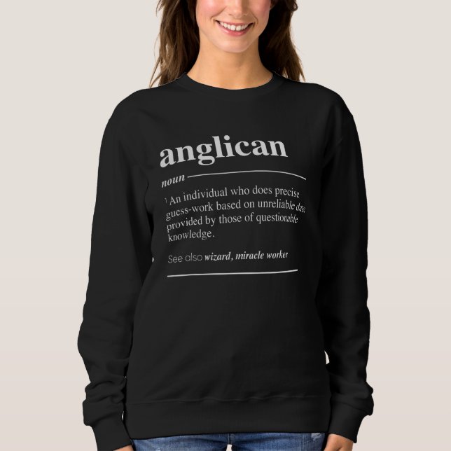 Anglican Definition Noun Sweatshirt (Front)
