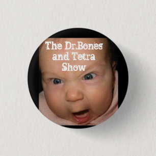 Angry Baby Loves The Dr.Bones and Tetra Show 1 Inch Round Button