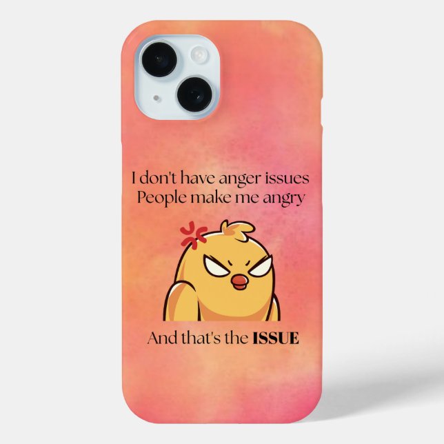 Angry Bird Phone Case | I Don’t Have Anger Issues (Back)