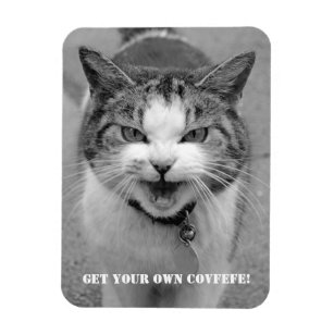 Angry Cat  "Get your own Covfefe!" funny magnet
