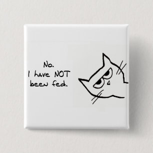 Angry Cat has NOT been fed! 2 Inch Square Button