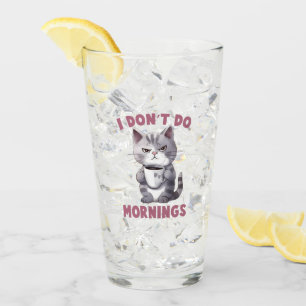 Angry Cat - I Don't Do Mornings Glass