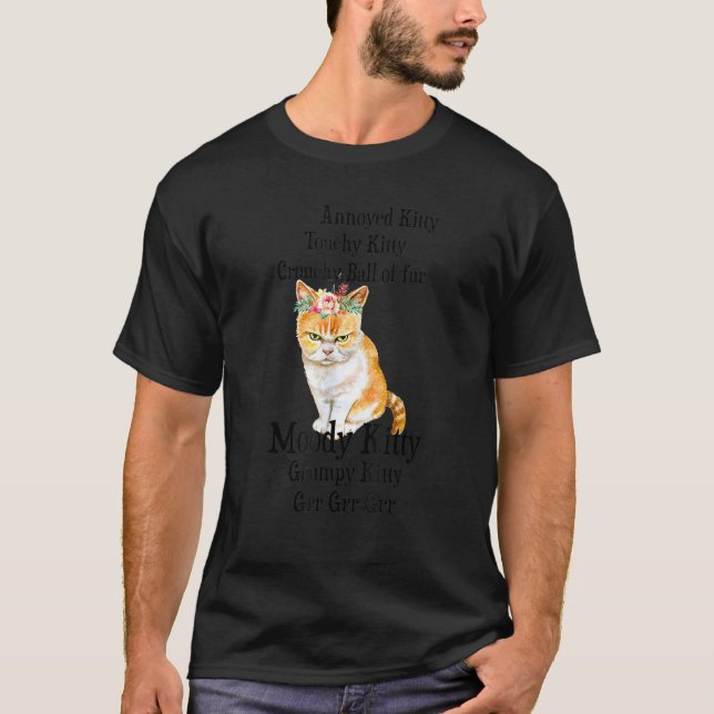 Angry Cat Lovely Annoyed Kitty Grumpy Kitty Gr Gr  T-Shirt (Front)