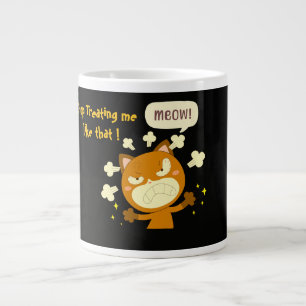 Angry Cat, Stop treating me like that !  Large Coffee Mug