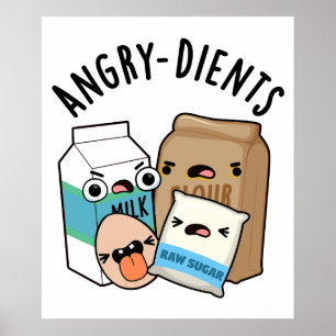Angry-dients Funny Baking Pun  Poster