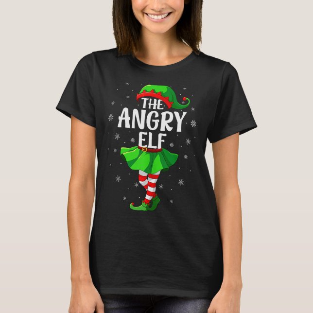 Angry Elf Christmas Girls Women Elf Squad Xmas Fam T-Shirt (Front)