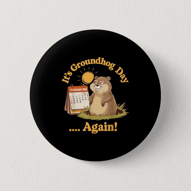 Angry Groundhog Day February 2 Funny Retro Pun  Inch Round Button (Front)