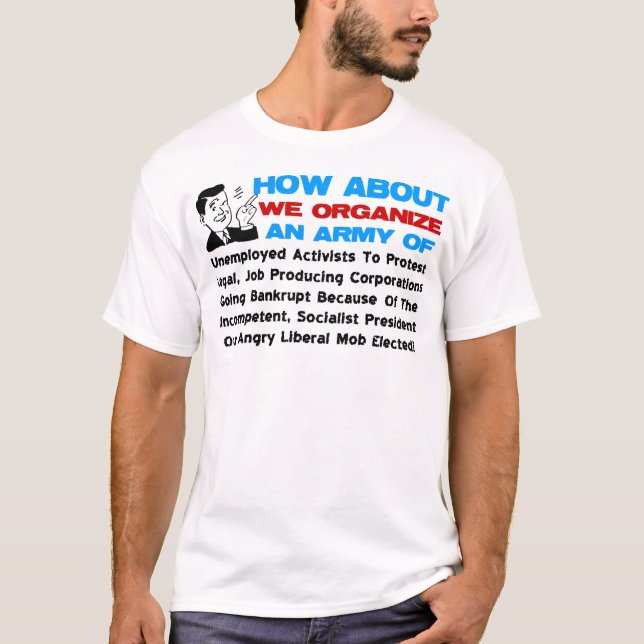 Angry Liberal Mob! T-Shirt (Front)