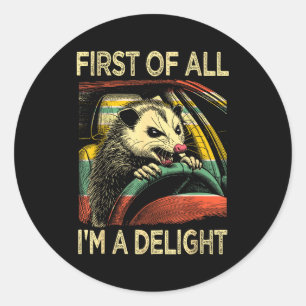 Angry Ossum Driving Funny Quote First Of All I'm A Classic Round Sticker