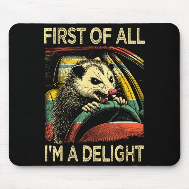 Angry Ossum Driving Funny Quote First Of All I'm A Mouse Pad (Front)