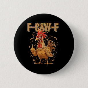 Angry Rooster F Caw F Funny Chicken Attitude _1 2 Inch Round Button