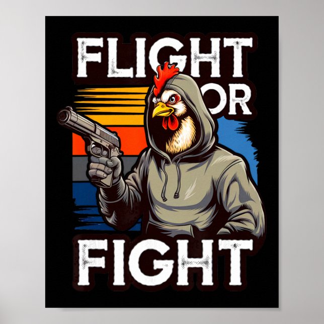 Angry Thug Chicken Flight Or Fight Response Funny  Poster (Front)