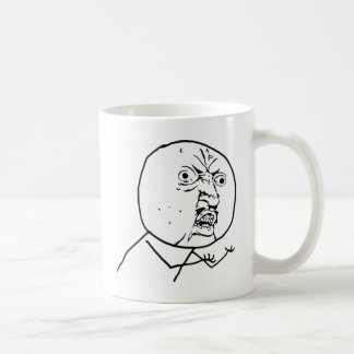 Angry Y U No face Coffee Mug