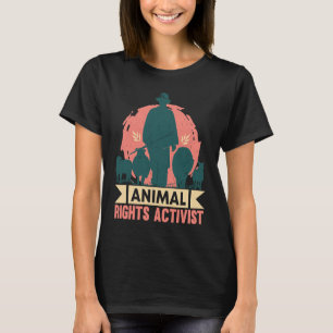 Animal Activist Rescue Animals Conservation Rights T-Shirt