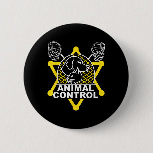 Animal Control Officer Catcher Cats Dogs Funny 2 Inch Round Button