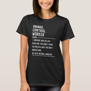 Animal Control Worker Definition Shirts Funny Job