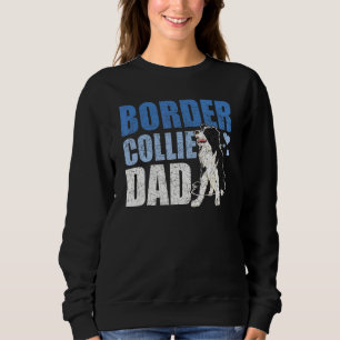 Animal Daddy Dog Dad Fathers Day Border Collie Sweatshirt