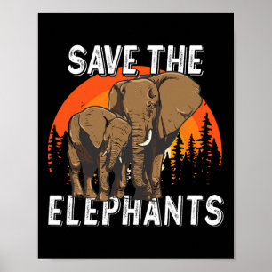 Animal Elephant Earth Day Save The Elephants  Poster