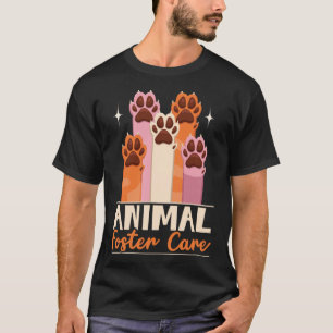 Animal Foster Care Animal Shelter Animal Rescue 1 T-Shirt