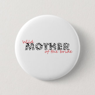 Animal Instinct Mother of the Bride 2 Inch Round Button