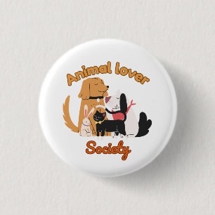 Animal Lover Society for Pet lover 1 Inch Round Button