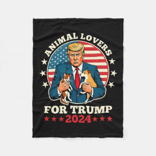 Animal Lovers For Trump 2024 Cat And Dog Campaign  Fleece Blanket