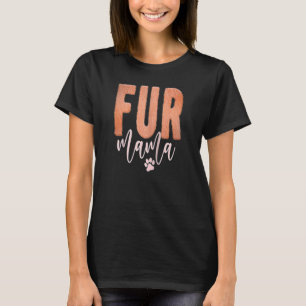 Animal Loving MaMa Loves Her Fur Babies Cat Dog An T-Shirt
