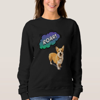 Animal Print Roar With Cute Corgi Dog Sweatshirt