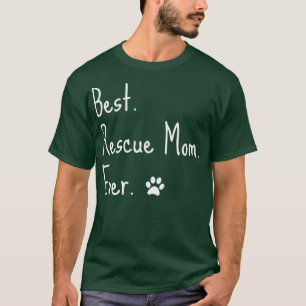 Animal Rescue Shirts Cat Dog Best Mom Ever Paw