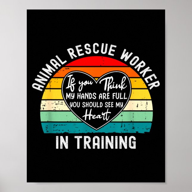 Animal Rescue Worker In Training Appreciation  Poster (Front)