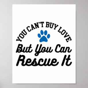 Animal Rescue You Can't Buy Love But You Can Rescu Poster