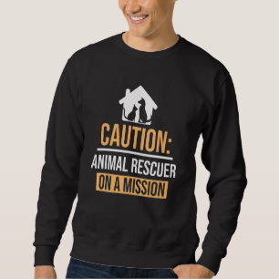 Animal Rescuer Animal Rescue Sweatshirt