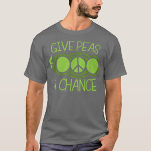 Animal rights and vegs give peas a chance funny ve T-Shirt