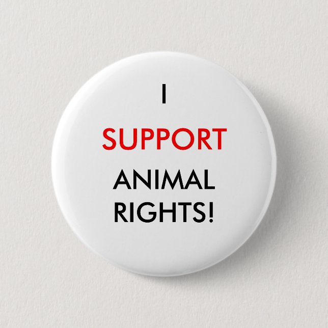 Animal Rights Button, White 2 Inch Round Button (Front)
