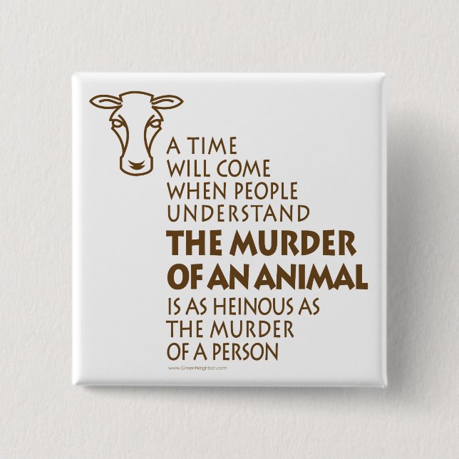 Animal Rights Quote 2 Inch Square Button (Front)