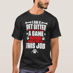   Animal Setting Humour For Pet Sitter Cat Dog Car T-Shirt