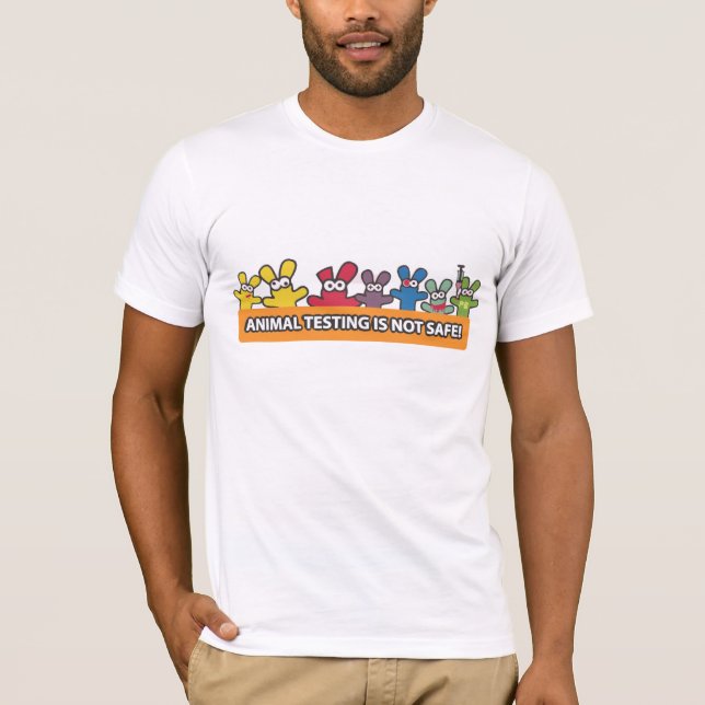 Animal testing is Not Safe T-Shirt (Front)