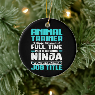 Animal Trainer Job Title Profession Funny Training Ceramic Ornament